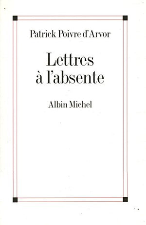 Lettres à l'absente