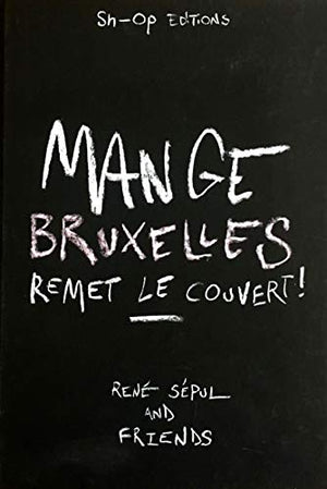 Mange Bruxelles: Remet le couvert!