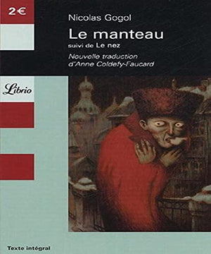 Le manteau, suivi de : Le nez