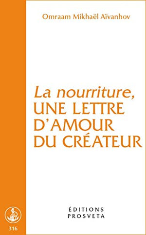 La nourriture, une lettre d'amour du Créateur