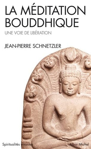 La méditation bouddhique : Une voie de libération