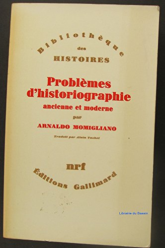 Problèmes d'historiographie ancienne et moderne