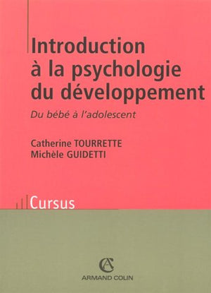 Introduction à la psychologie du développement. Du bébé à l'adolescent