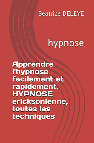 Apprendre l'hypnose facilement et rapidement