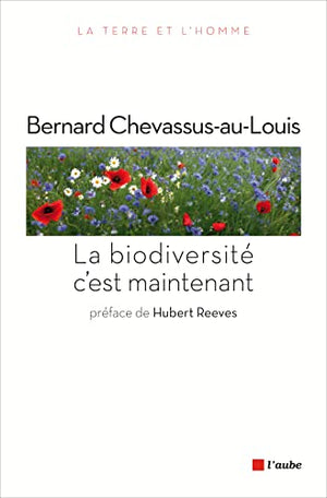 La biodiversité, c'est maintenant