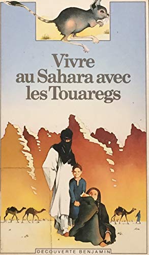 Vivre au Sahara avec les Touaregs