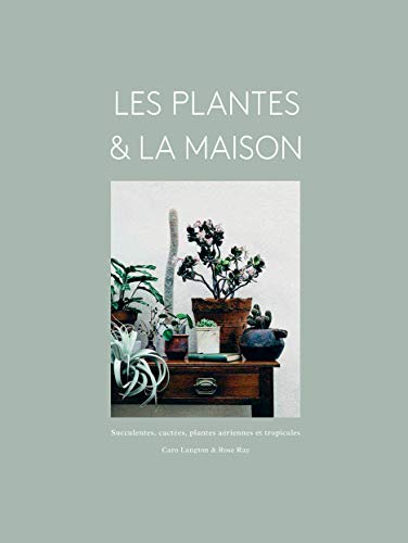 Les plantes & la maison