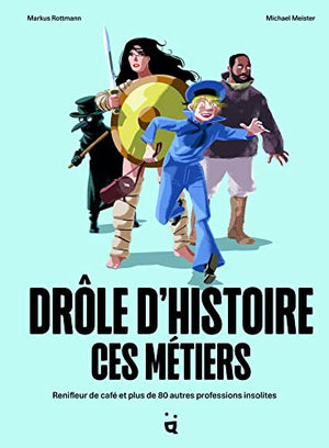 Drôle d’histoire ces métiers: Renifleur de café et plus de 80 autres professions insolites