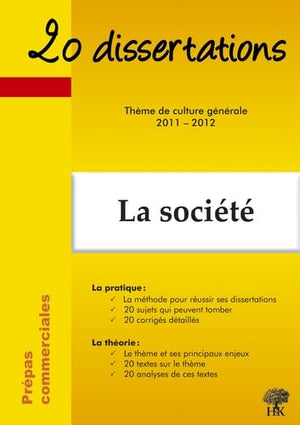 20 dissertations avec analyses et commentaires sur le thème de La société