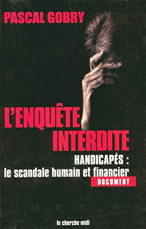 L'enquête interdite