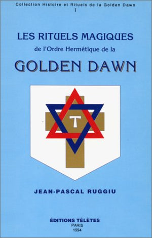 Rituels magiques Golden Dawn