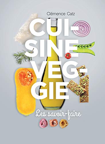 Cuisine veggie, les savoir-faire