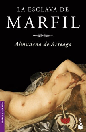 La esclava de marfil (Novela histórica)