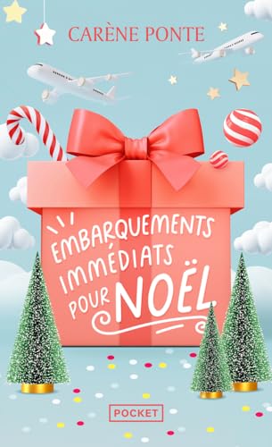 Embarquements immédiats pour Noël - La nouvelle comédie de Noël de Carène Ponte enfin disponible en poche !