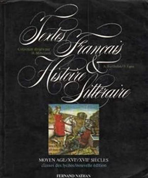 Textes français et histoire littéraire Tome 1: Moyen âge, xvie, xviie siècles