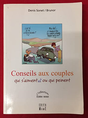 Conseils aux couples qui s'aiment... ou qui peinent