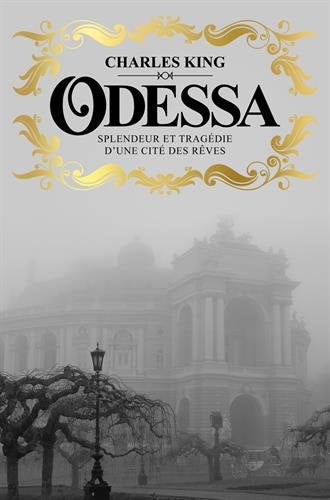 Odessa: Splendeur et tragédie d'une cité des rêves