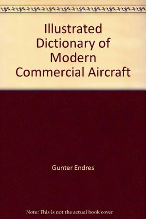 Illustrated Dictionary of Modern Commercial Aircraft