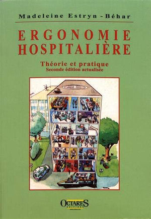 Ergonomie hospitalière - Théorie et pratique