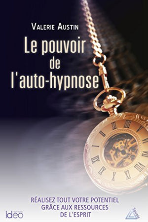 Le pouvoir de l'auto-hypnose