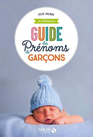 Le guide des prénoms garçons