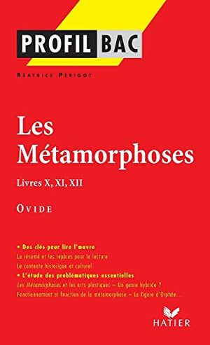 Profil - Ovide : Les Métamorphoses, Livres X, XI, XII