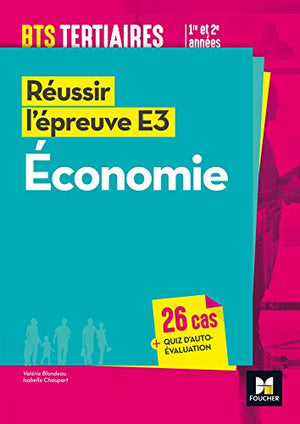 Réussir l'épreuve E3 - Economie