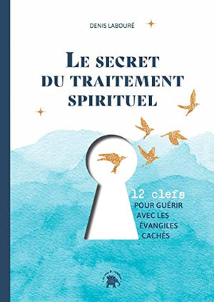 Le secret du traitement spirituel