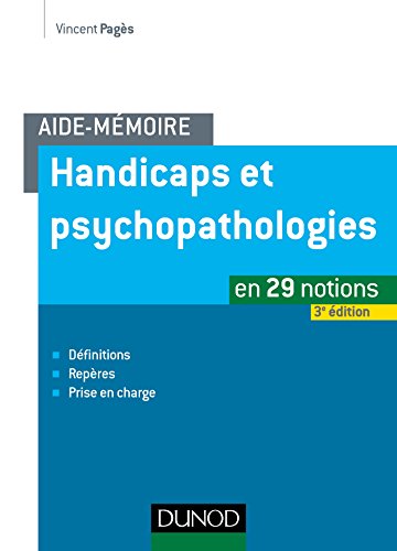 Aide-mémoire - Handicaps et psychopathologies - 3e éd.