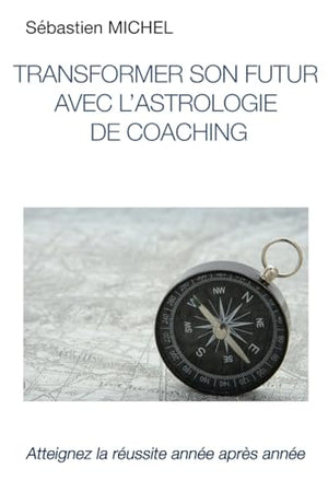 Transformer son futur avec l'astrologie de coaching: Les prévisions et défis annuels par les transits et progressions secondaires