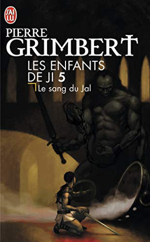 Les enfants de Ji : Le sang du Jal