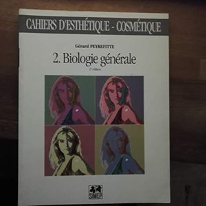 Cahiers d'esthétique-cosmétique numéro 2 : Biologie générale