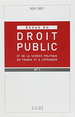 REVUE DU DROIT PUBLIC N 1 2007