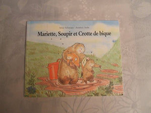 Mariette, Soupir et crotte de bique !