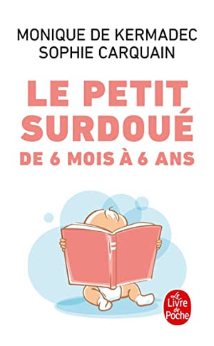 Le petit surdoué de 6 mois à 6 ans