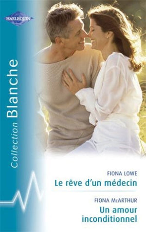 Le rêve d'un médecin - Un amour inconditionnel