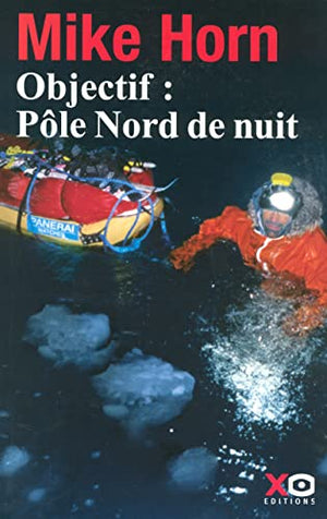 Objectif : Pôle Nord de nuit