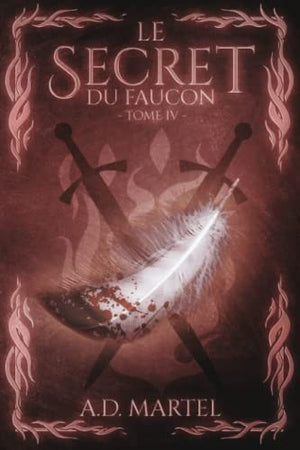 Le Secret du Faucon: Tome 4