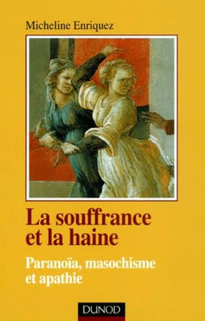 La souffrance et la haine