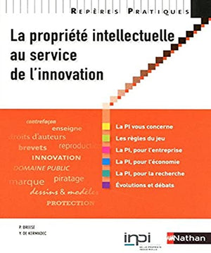 La propriété intellectuelle au service de l'innovation