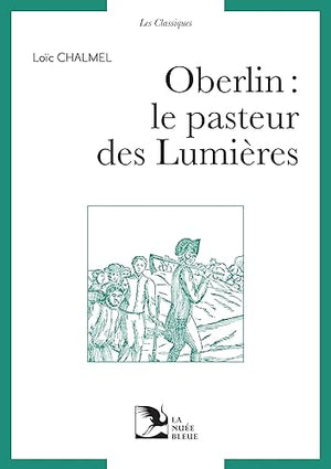 Oberlin : Le pasteur des Lumières