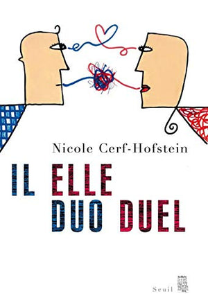 Il et Elle. Duo duel