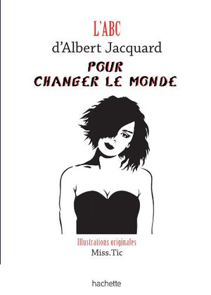 L'ABC d'Albert Jacquard pour changer le monde