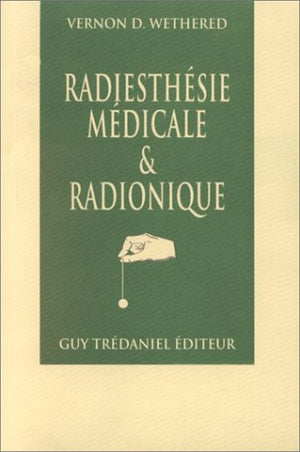 Radiesthésie médicale et radionique