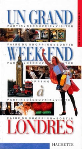 UN GRAND WEEK-END A LONDRES