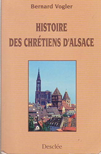 HISTOIRE DES CHRETIENS D'ALSACE