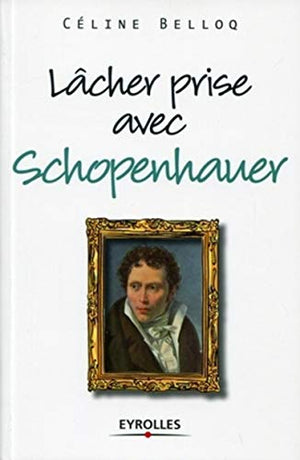 Lâcher prise avec Schopenhauer