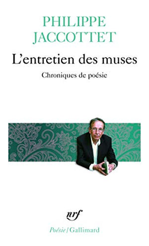 L'entretien des muses: Chroniques de poésie