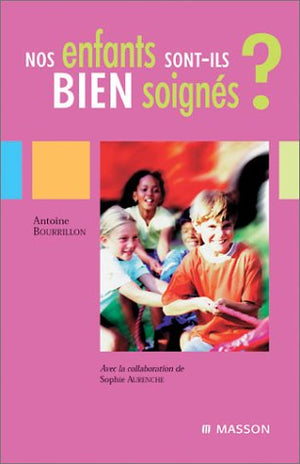 Nos enfants sont-ils bien soignés ?