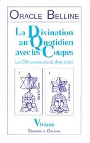 Oracle Belline divination au quotidien avec les coupes